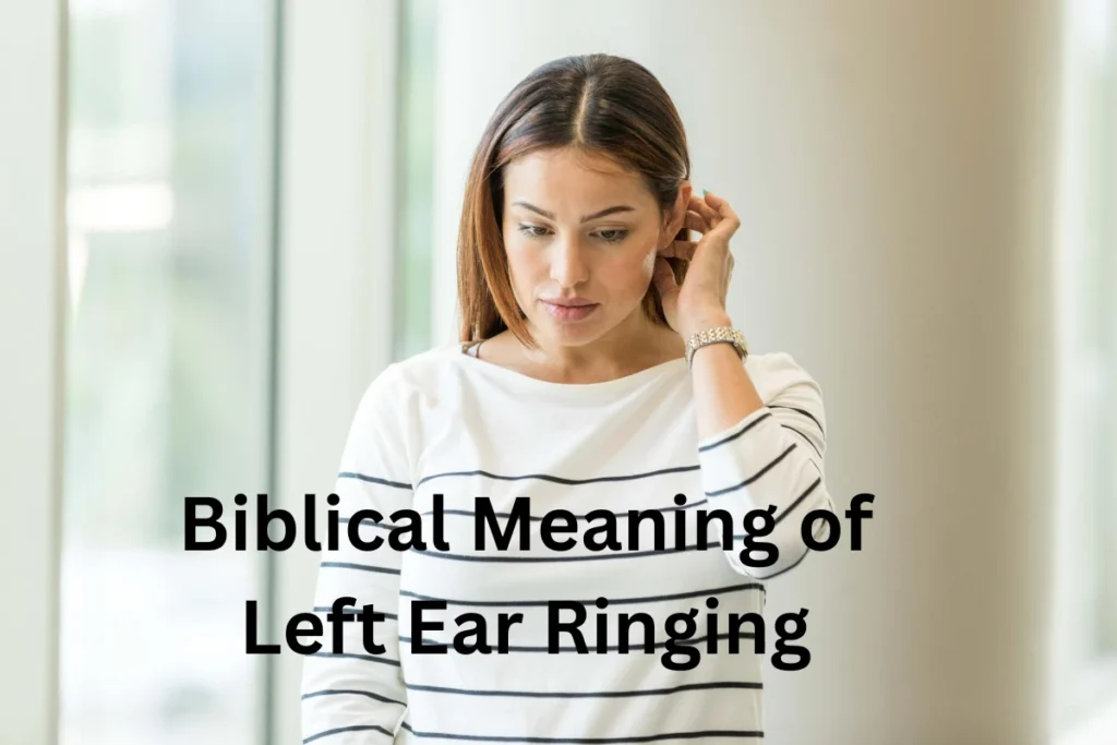 Biblical Meaning of Left Ear Ringing