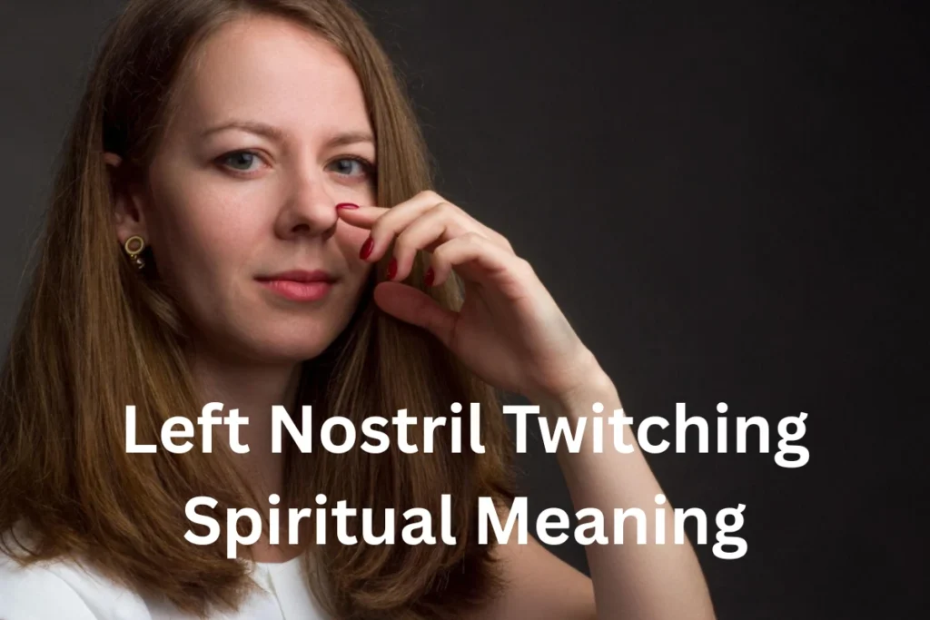 Left Nostril Twitching Spiritual Meaning