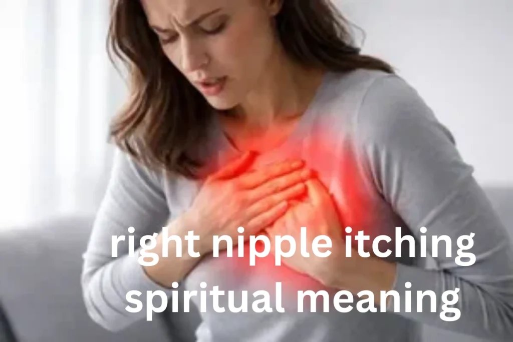 10 Spiritual Meanings of Right Nipple Itching