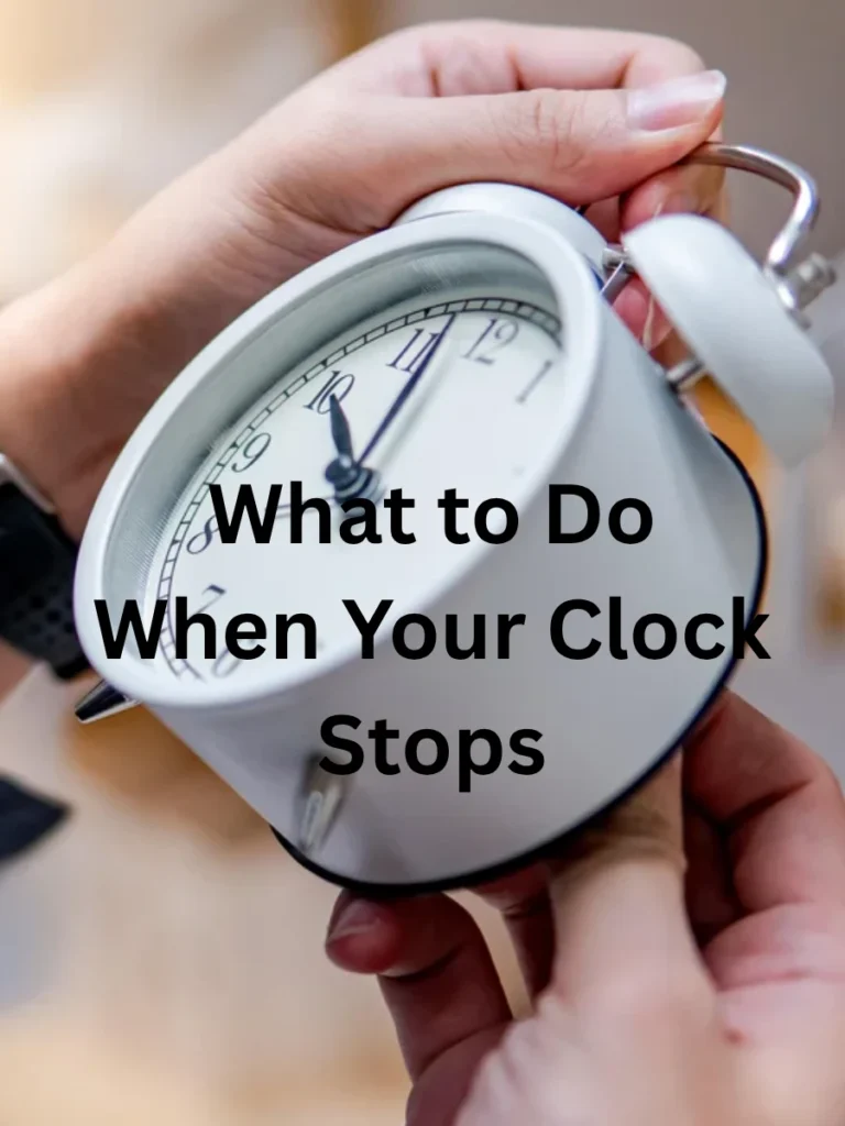 What to Do When Your Clock Stops