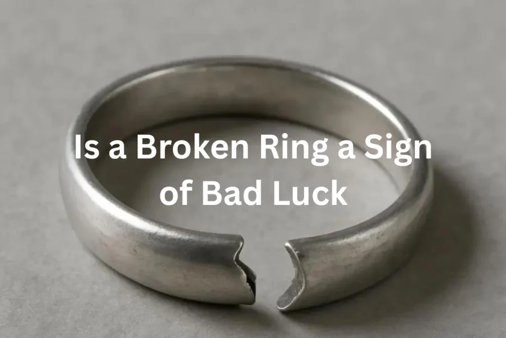 is a broken ring a sign of bad luck